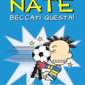 Big Nate. Beccati questa! Esclusivo