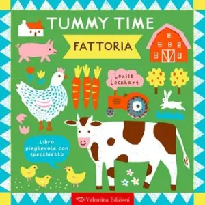 Scelto Dai Clienti Fattoria. Tummy time. Ediz. a colori
