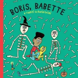 Boris, Babette e tanti scheletrini Promozione Esclusiva
