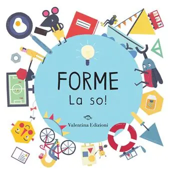 Consegna Rapida Forme. La so! Ediz. a colori