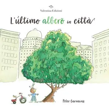 Quantità Limitata L‘ultimo albero in città. Ediz. a colori