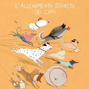 L‘allenamento segreto dei cani. Ediz. a colori Bestseller