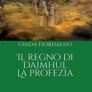 Prezzo Basso Il regno di Daimhul. La profezia