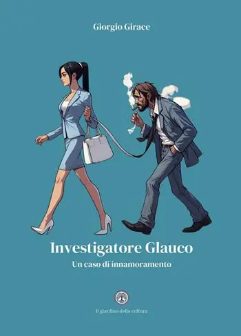 Investigatore Glauco. Un caso di innamoramento Popolare