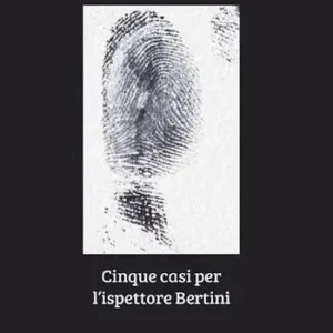 Cinque casi per l’ispettore Bertini Prezzo Ridotto