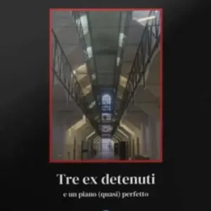 Tre ex detenuti. E un piano (quasi) perfetto Ultime Pezzi