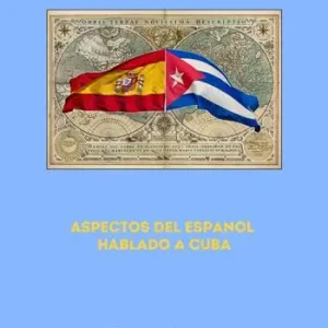 Aspectos del espanol hablado a Cuba Nuova Collezione