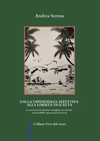 Dalla dipendenza affettiva alla libertà di scelta A Buon Prezzo