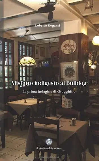 Misfatto indigesto al Bulldog. La prima indagine di Grogghino Compra Adesso