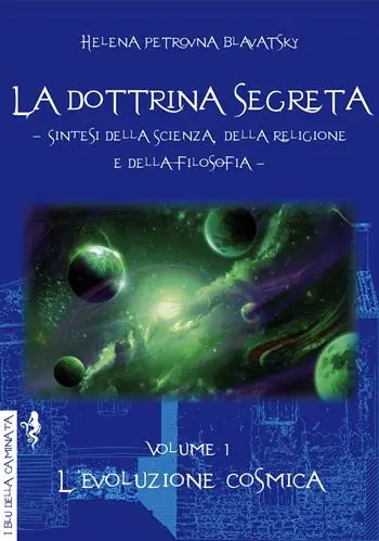 Offerta Speciale La dottrina segreta. Sintesi della scienza, della religione e della filosofia. Vol. 1 L‘ evoluzione cosmica