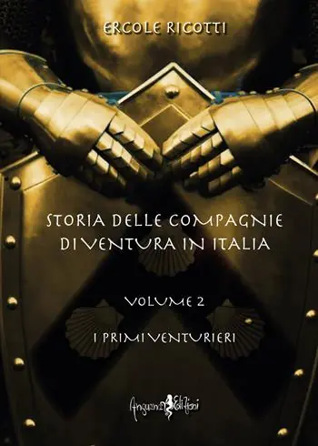 Storia delle compagnie di ventura in Italia. Vol. 2 I primi venturieri Sconto