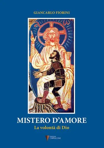 Popolare Mistero d‘amore. La volontà di Dio