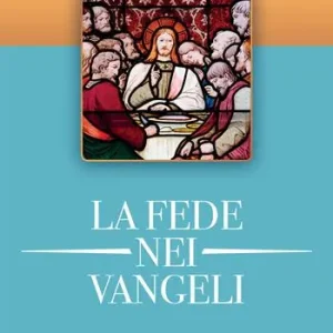 La fede nei Vangeli Direttamente Dal Produttore