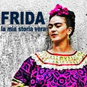 Frida. La mia storia vera Nuovo Arrivo