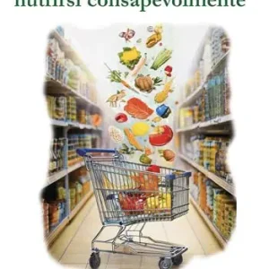 Celiachia nutrirsi consapevolmente Prezzo Scontato