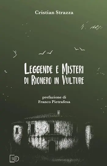 Leggende e misteri di Rionero in Vulture Subito Disponibile