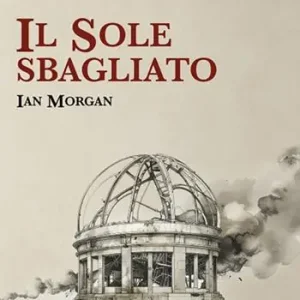 Il sole sbagliato Non Perdere