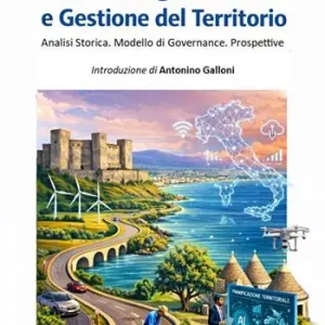 Macroregione Sud e gestione del territorio. Analisi storica. Modello di governance. Prospettive Promozione