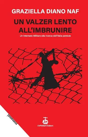 Solo Oggi Un valzer lento all‘imbrunire. Un internato militare alla ricerca dell‘Italia perduta