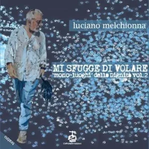 Saldi Mi sfugge di volare. Mono-luoghi della dignità. Vol. 2