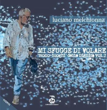 Saldi Mi sfugge di volare. Mono-luoghi della dignità. Vol. 2