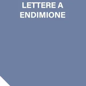 Lettere a Endimione Compra Oggi Stesso