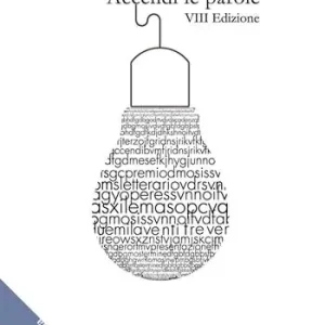Accendi le parole. 8ª edizione Quantità Limitata
