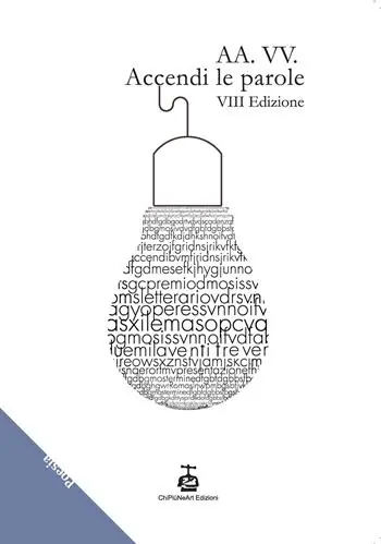 Accendi le parole. 8ª edizione Quantità Limitata