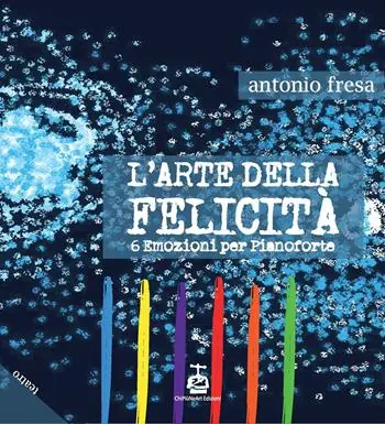 L‘arte della felicità. 6 emozioni per pianoforte Spedizione Espresso