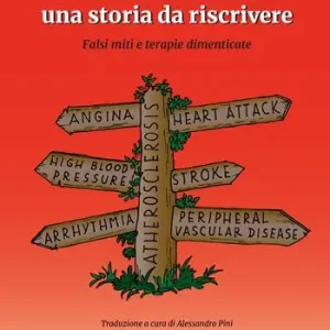 Ultimissimo Modello La salute del cuore una storia da riscrivere. Falsi miti e terapie dimenticate