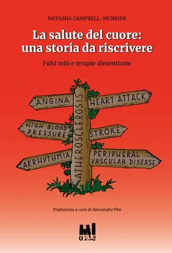 Ultimissimo Modello La salute del cuore una storia da riscrivere. Falsi miti e terapie dimenticate