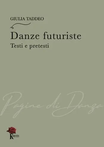 Danze futuriste. Testi e pretesti Acquista Ora