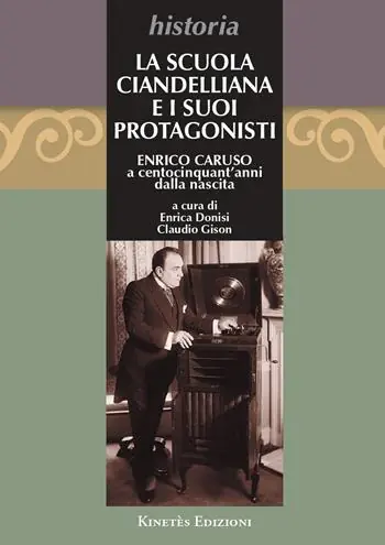 Prezzo Conveniente La Scuola Ciandelliana e i suoi protagonisti. Enrico Caruso a centocinquant‘anni dalla nascita (1873-2023)