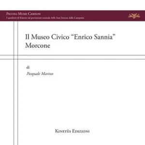 Il museo civico «Enrico Sannia» Morcone Reso Gratuito