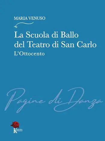 Non Perdere La Scuola di Ballo del Teatro di San Carlo. L’Ottocento