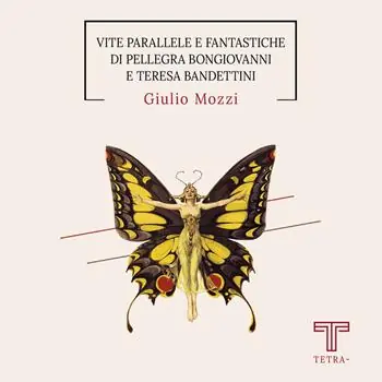 Compra Online Vite parallele e fantastiche di Pellegra Bongiovanni e Teresa Bandettini