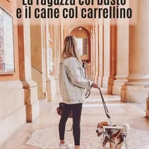 La ragazza col busto e il cane col carrellino Offerta Del Giorno