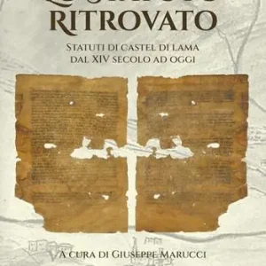 Lo Statuto ritrovato. Statuti di Castel di Lama dal XIV secolo ad oggi Economico