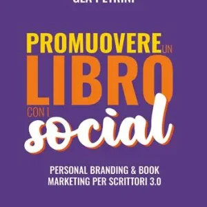 Spedizione Espresso Promuovere un libro con i social. Personal branding e book marketing per scrittori 3.0