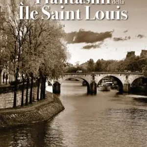 I fantasmi della Ile Saint Louis Promozione Esclusiva