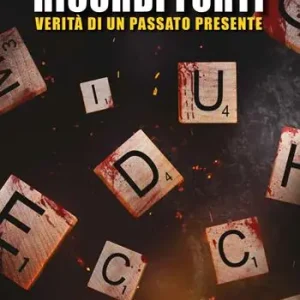 Ricordi forti. Verità di un passato presente Saldi