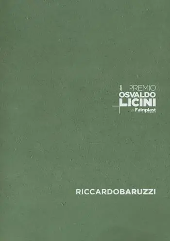 Premio Osvaldo Licini by Fainplast. 2022, Riccardo Baruzzi Nuova Collezione