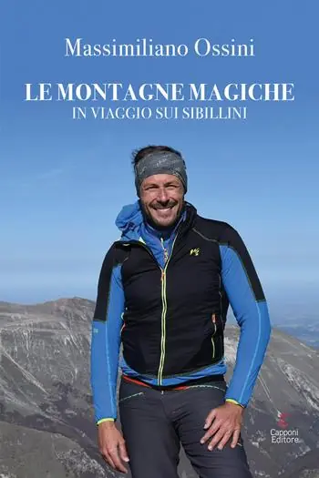 Le montagne magiche. In viaggio sui Sibillini Affare