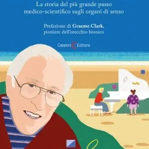 Si sente il rumore del mare. La storia del più grande passo medico-scientifico sugli organi di senso Acquista Ora