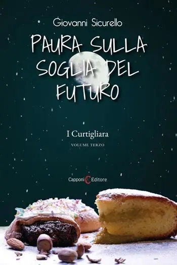 Paura sulla soglia del futuro. I Curtigliara. Vol. 3 Prezzo Di Fabbrica