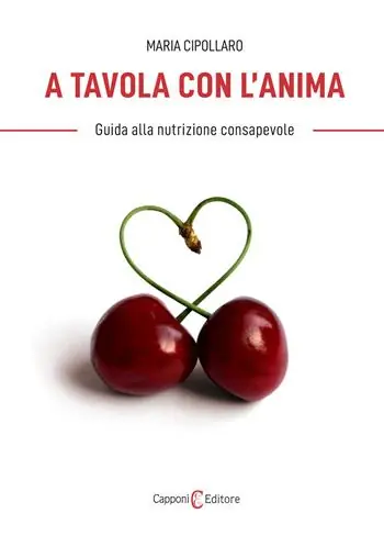 A tavola con l‘anima. Guida alla nutrizione consapevole Prezzo Di Fabbrica