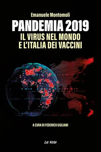 Pandemia 2019. Il virus nel mondo e l‘Italia dei vaccini Solo Oggi