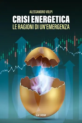 Crisi energetica. Le ragioni di un’emergenza Ultime Pezzi