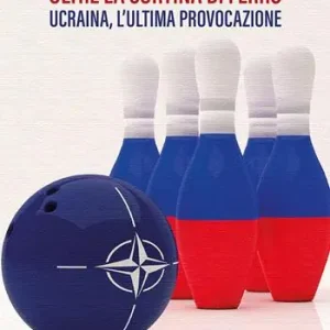 Occasione Imperdibile Oltre la cortina di ferro. Ucraina, l’ultima provocazione