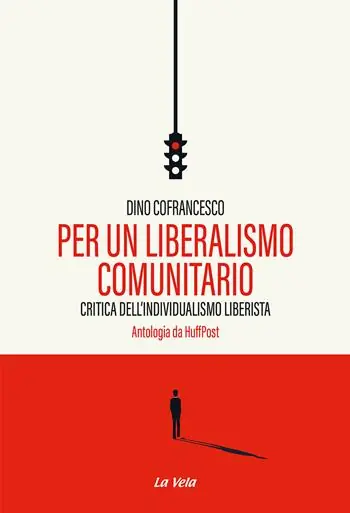 Popolare Per un liberalismo comunitario. Critica dell’individualismo liberista. Antologia da HuffPost